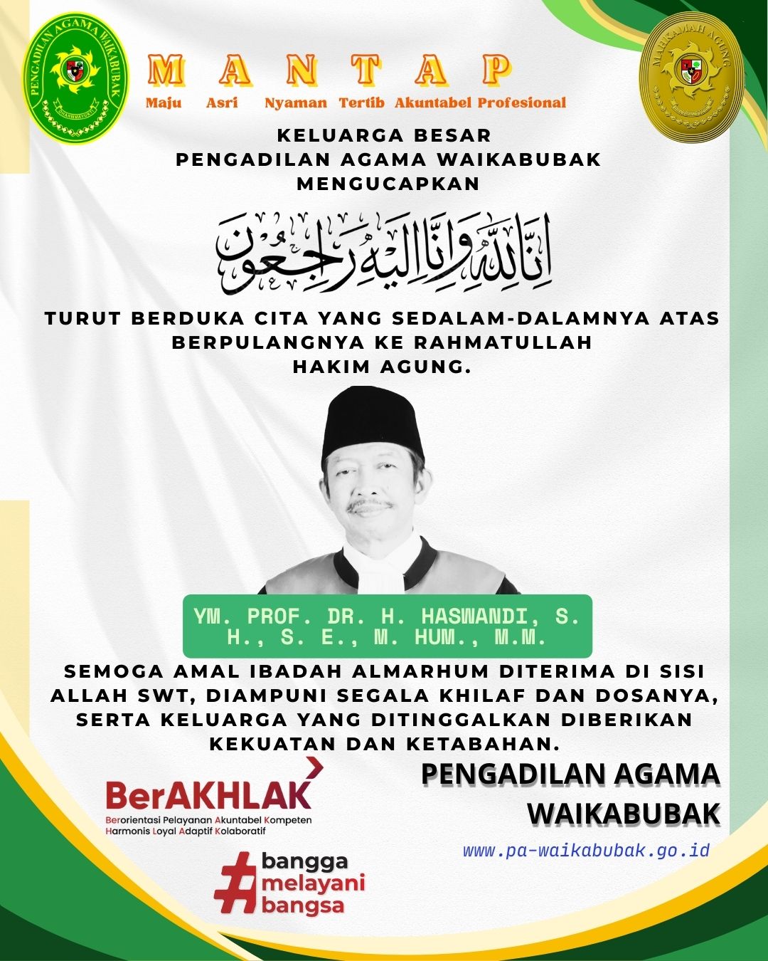 Keluarga Besar Pengadilan Agama Waikabubak mengucapkan turut berdukacita atas meninggalnya Hakim Agung YM. Prof. Dr. H. Haswandi, S. H., S. E., M. Hum., M.M.